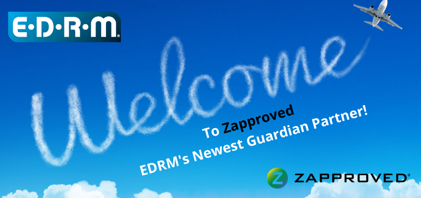 Zapproved EDRM Guardian Partner Welcome