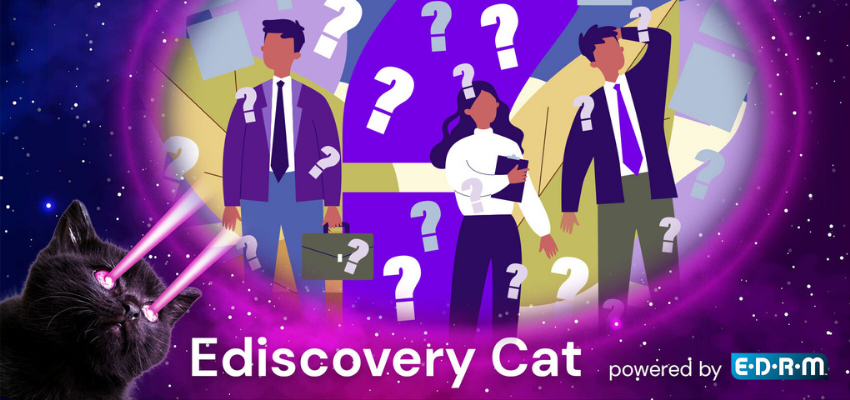 People looking confused in s bubble, Ediscovery Cat logo with cat lasers, powered by EDRM