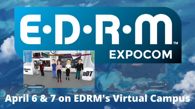 EDRM ExpoCom April 6 & 7 on Virtual Campus.  With an avatar picture