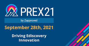 PREX21 by Zapproved, September 28, 2021.  Driving Ediscovery Innovation, colorful logo on blue background