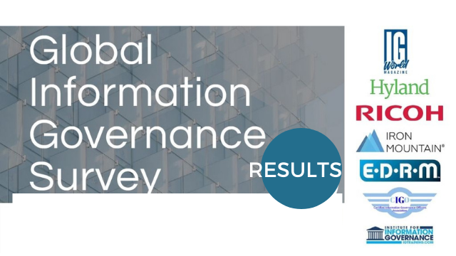 Global Information Governance Survey: Hyland, Ricoh, Iron Mountain, EDRM, IIG World, Certified Information Governance Officers Association