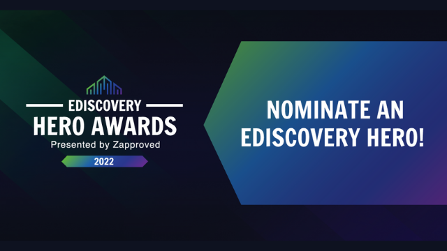 ediscovery hero awards, presented by Zapproved. Nominate an eDIscovery Hero!