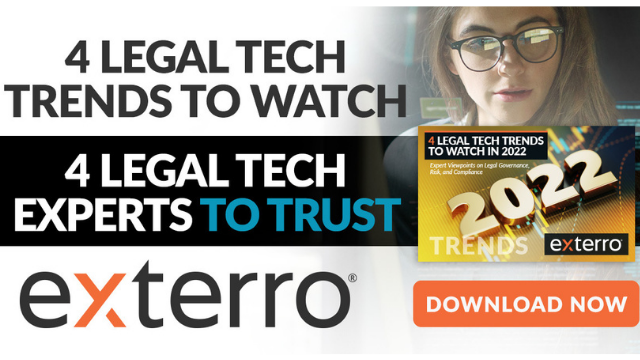 4 Legal tech trends to waatch, 4 legal tech experts to trust 2022 Exterro Download now