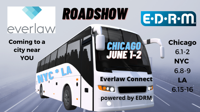Roadshow: Everlaw powered by EDRM Bus with tour dates and cities