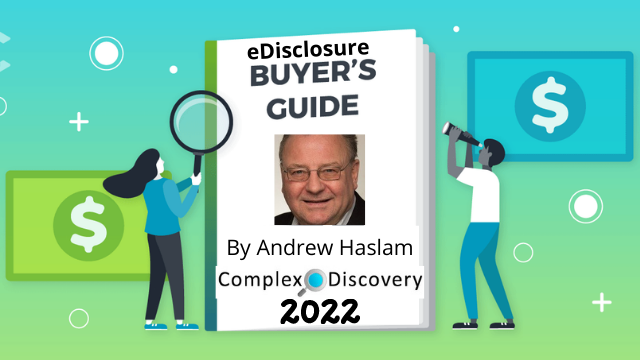 eDisclosure Buyer's Guide by Andrew Haalam with nice picture of Andrew and a Complex Discovery logo, 2022