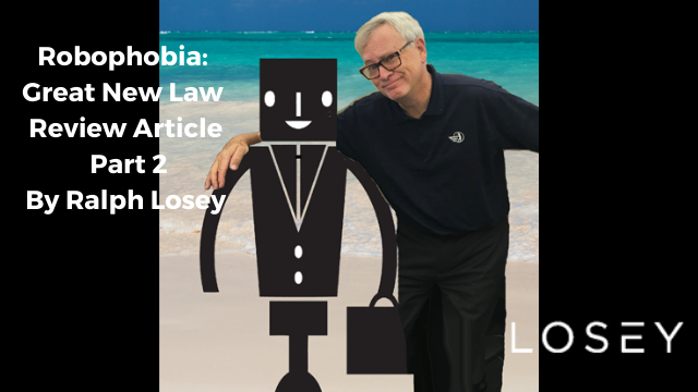 Robophobia Part 2, Ralph Losey with Robot firend