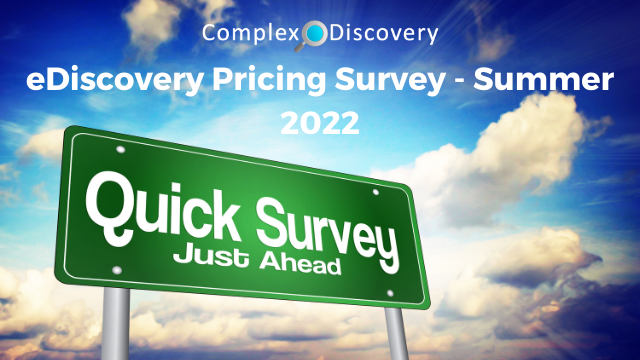 ComplexDiscovery Summer 2022 Pricing Survey: Quick Survey Just Ahead