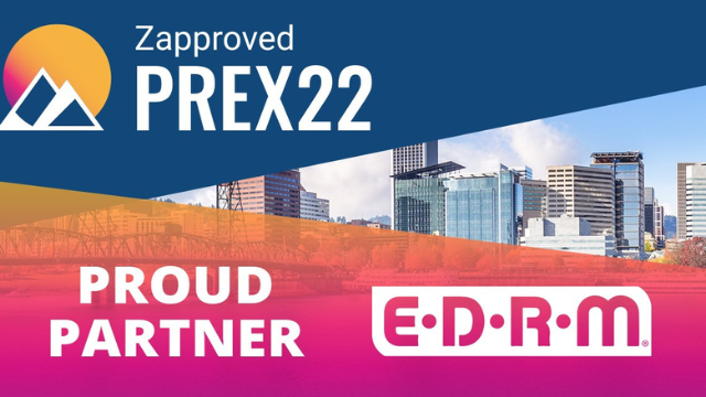 EDRM is a proud partner of Zapproved's PREX22