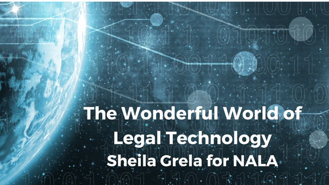 Sheila Grela: The wonderful world of legal technology: NALA