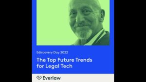 The top future trends for Legal Tech Everlaw's Chuck Kellner