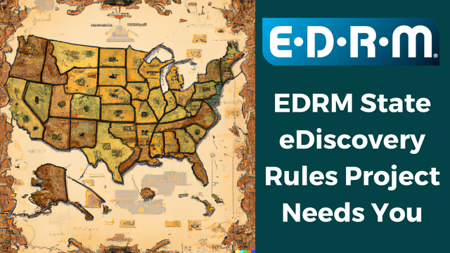 EDRM State Rules Project Needs You