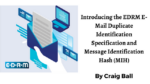 Introducing the EDRM Cross Platform Email Duplicate Identifiication