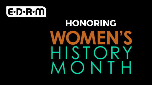 EDRM Honoring Womens History Month