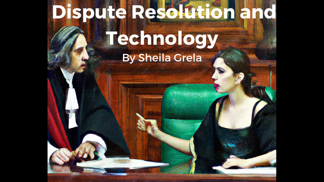 Dispute Resolution and Technology by Sheila Grela
