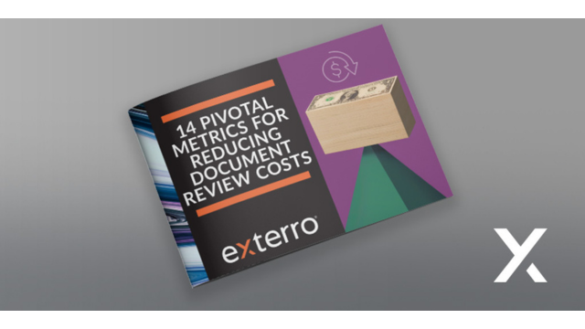 Build More Accurate Document Review Budgets and Timelines with Metrics Exterro