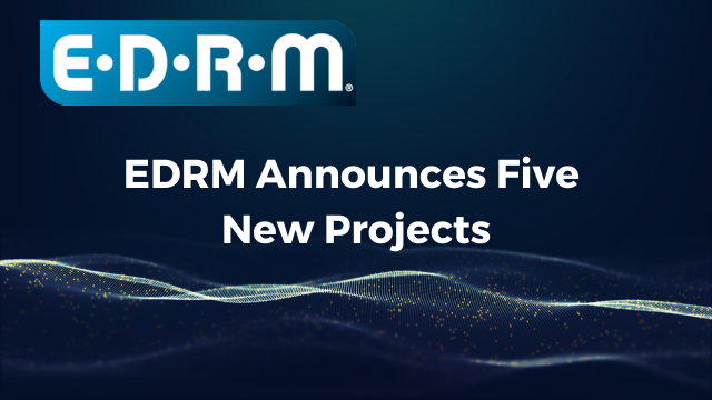 EDRM Announces Five New Projects