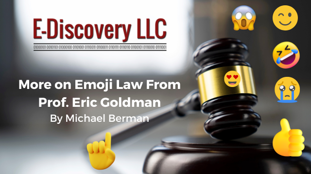 More on emoji law from Prof Eric Goldman by Michael Berman