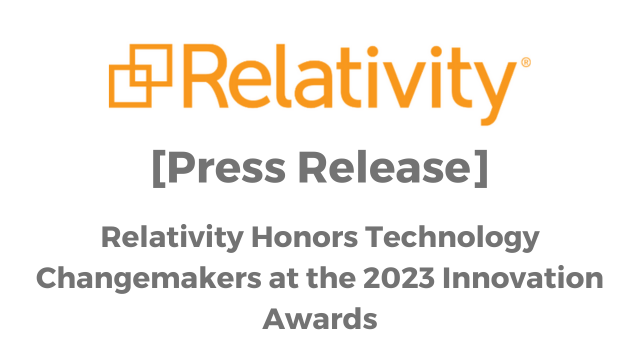 Relativity Honors Technology Changemakers at the 2023 Innovation Awards Press Release