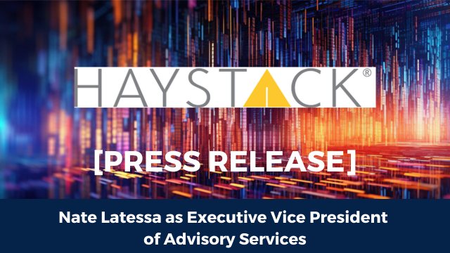 HaystackID® Adds New Information Governance Leader to Accelerate Global Advisory Practice Growth