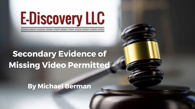 Secondary Evidence of Missing Video Permitted by Michael Berman