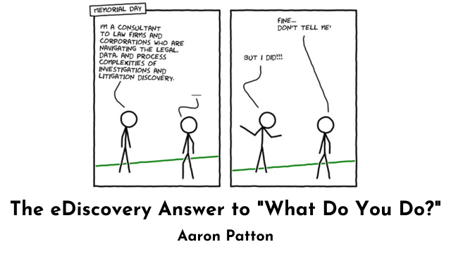 The eDiscovery Answer to What Do You Do by Aaron Patton aka Gates Dogfish