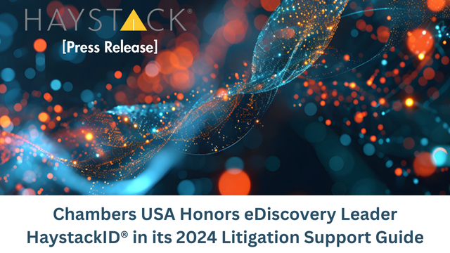 HaystackID - Chambers USA Honors eDiscovery Leader HaystackID® in its 2024 Litigation Support Guide