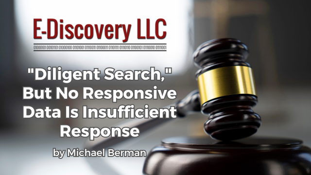 "Diligent Search," But No Responsive Data Is Insufficient Response by Michael Berman.
