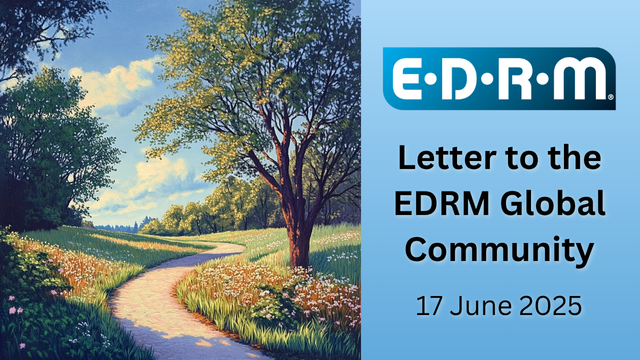 EDRM, Letter to the EDRM Global Community, 17 June 2025