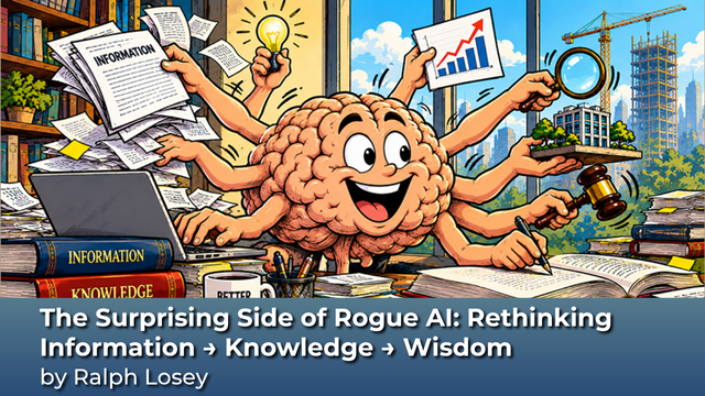 The Surprising Side of Rogue AI: Rethinking Information → Knowledge → Wisdom